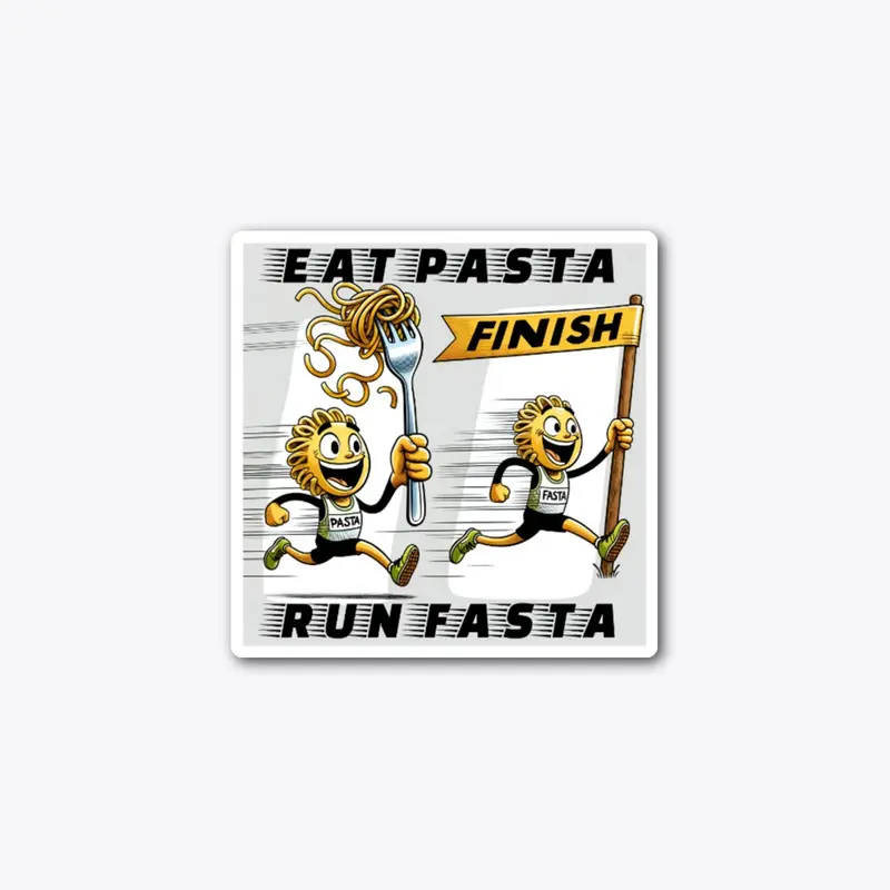 Eat Pasta Run Fasta